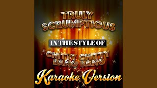 Truly Scrumptious In the Style of Chitty Chitty Bang Bang Karaoke Version [upl. by Veriee]