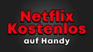 NETFLIX KOSTENLOS auf HANDY [upl. by Nonarb415]