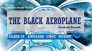 The Black Aeroplane  Fredrick Forsyth  Two Stories About Flying  class 10  Explained in Tamil [upl. by Winthrop650]