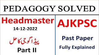 Pedagogy MCQs AJK PSC Headmaster Past Paper 2022 Pedagogy MCQs Solved Pedagogy MCQs for NTS PSC [upl. by Hamish]