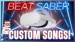 How To Get Custom Songs In Beat Saber  Oculus Quest Tutorial Updated [upl. by Redvers]