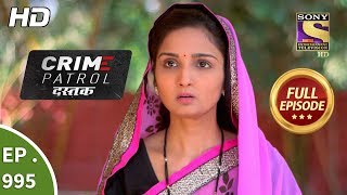 Crime Patrol Dastak  Ep 995  Full Episode  12th March 2019 [upl. by Adnotal299]