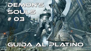 Demons Souls Remake  Parte 03 Boss Fight Cavaliere della Torre  Ps5  100 Guida al platino ITA [upl. by Dualc]