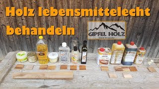 Holz lebensmittelecht behandeln  Ölen wachsen und versiegeln von Schneidbretter [upl. by Nadroj761]