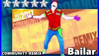 Just Dance 2017  Bailar communityremix [upl. by Jovita]