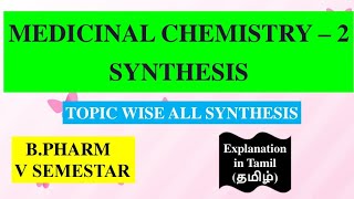 BPharm 5th Semester  Medicinal Chemistry  2 All Synthesis [upl. by Noimad]