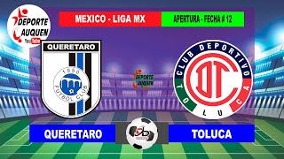 QUERETARO VS TOLUCA  MEXICO LIGA MX TORNEO APERTURA 2024 FECHA 12 [upl. by Avirt]