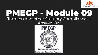 PMEGP EDP Training Module  9 Taxation and other Statutory Compliances  Answer Key [upl. by Akemor]