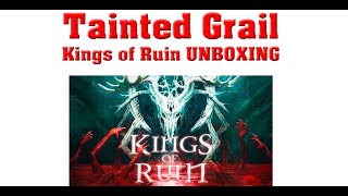 Tainted Grail Kings of Ruin Unboxing  The Game Warrior  February 26th 2024 [upl. by Enenaj]