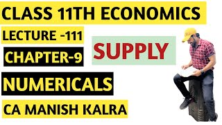 Numericals  Chapter9  Class11 Class 11th Economics  CA MANISH KALRA [upl. by Lashond375]