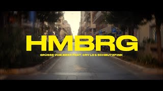 Grüsse vom Meer  HMBRG feat Cry Lo amp Schmutzfink  Official Video [upl. by Nojid]