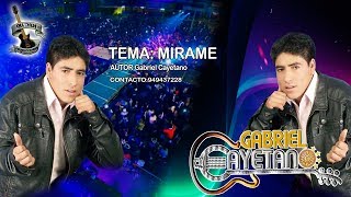 GABRIEL CAYETANOMIRAME primicia 2018 QUICHUA PRODUCCIONES [upl. by Schaper616]