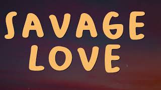 Jason Derulo  Savage Love Lyrics ft Jawsh 685🎵 [upl. by Leeban388]