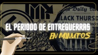 EL PERIODO DE ENTREGUERRAS en minutos [upl. by Nafets683]