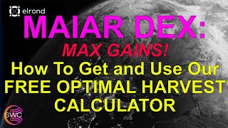 Elrond Maiar DEX Farming How To Get and Use Our FREE Optimal Harvest Calculator EGLDMEXRIDEUSDC [upl. by Eelrebmyk]