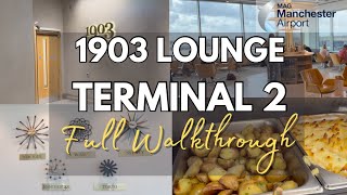 1903 LOUNGE  TERMINAL 2 MANCHESTER AIRPORT  FULL WALKTHROUGH AND TOUR [upl. by Enerod610]