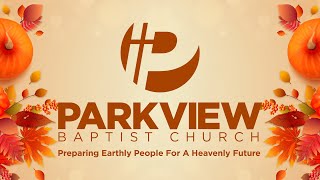 Parkview Baptist Church Sunday PM 10202024 [upl. by Proudfoot487]