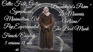 Baudelaires Poem quot Le Mauvais MoineThe Bad MonkquotCeltic Folk Gothic Symp Minimalism Experimental [upl. by Mar]