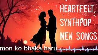 Heartfelt synthpop new songs nepali  mon ko bhaka haru [upl. by Yehtomit]