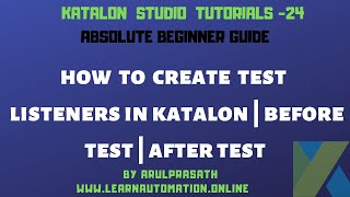 Katalon Studio  24  How to create test listeners in Katalon Studio  Tamil [upl. by Gipsy]