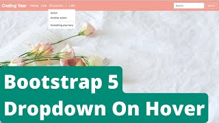 Bootstrap Navbar Dropdown Menu On Hover [upl. by Howlan]