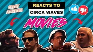 Circa Waves  Movies  Meet Arthur Reacts [upl. by Amsirp]