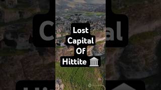 Fact Of Hattusa  The Lost Capital of the Hittite 🏛️🌍 history historyfacts [upl. by Yeoz]