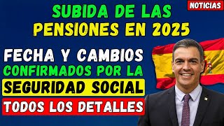 🔴¡ATENCIÓN 👉 Subida de las Pensiones en 2025 Fechas y Cambios Confirmados por la Seguridad Social [upl. by Beekman405]