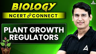 PLANT GROWTH REGULATORS CLASS 11  NEET 2025  ALL CONCEPT AND THEORY  NEET BIOLOGY [upl. by Catlee]