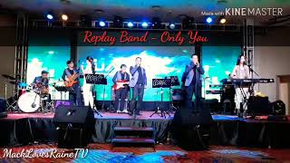 Replay Band  Only You [upl. by Branham]