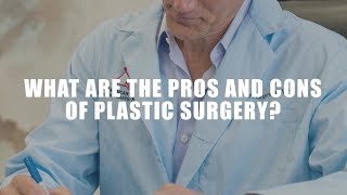 Ask a Plastic Surgeon  quotPros and Consquot [upl. by Drarehs130]