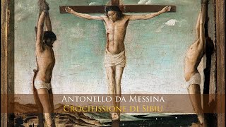 Antonello da Messina  Crocifissione di Sibiu [upl. by Nale]