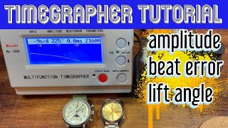 Timegrapher Tutorial Explaining Amplitude Beat Error And Lift Angle Weishi No 1000 [upl. by Herrick]