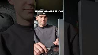 Buying Sneakers in 2003 vs 2024💀 shoereseller sneakers thesneakerprincipal nike sneakertalk [upl. by Gromme335]