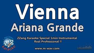 Ariana GrandeVienna 1 Minute Instrumental ZZang KARAOKE [upl. by Airotal]