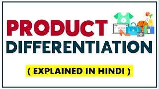 PRODUCT DIFFERENTIATION IN HINDI  Concept Benefits Variables amp Types with Examples Marketing ppt [upl. by Bronny]