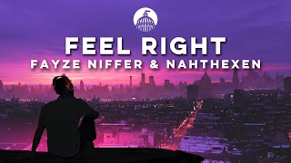 Fayze Niffer amp Nahthexen  Feel Right ft Jetason Official Release [upl. by Legnaros]