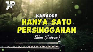 Hanya Satu Persinggahan  Iklim Saleem  Karaoke  key F Dm [upl. by Korenblat]