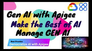 GENAI with Apigee  Better Together  Bring GenAI with Apigee Everywhere [upl. by Kcirad190]