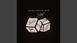 Alea Iacta Est [upl. by Abrahan]