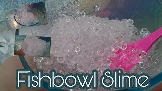 Fishbowl Slime [upl. by Otilesoj676]