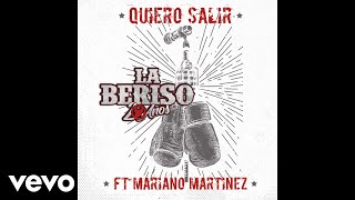 La Beriso  Quiero Salir Official Audio ft Mariano Martinez [upl. by Onivla591]