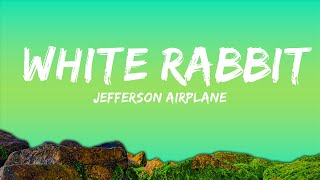 Jefferson Airplane  White Rabbit Lyrics  25mins of Best Vibe Music [upl. by Andria]