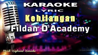 Kehilangan  Fildan DAcademy Karaoke Tanpa Vokal [upl. by Hausmann]