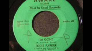 Eddie Parker  Im Gone [upl. by Llebpmac]