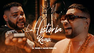 El Taiger X Jacob Forever  La Historia Remix [upl. by Jezreel953]