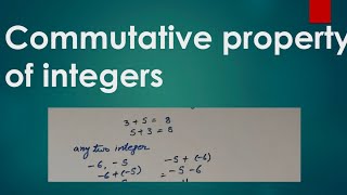 Commutative property of integers class 7 commutative property of integers under addition Integers [upl. by Winer580]