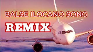 BALSE ILOCANO SONG REMIX  LYRICS  ilocanoasunata lyrics remix Leigh Marie [upl. by Heiner]