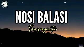 Nosi Balasi Sampaguita Lyrics [upl. by Erdreid]