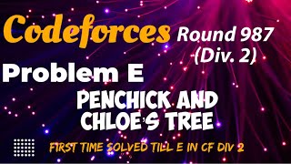 Codeforces Round 987 Div 2 Problem E Penchick and Chloe’s Tree Free Solution in Comment after 660 [upl. by Oemor]